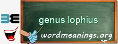 WordMeaning blackboard for genus lophius